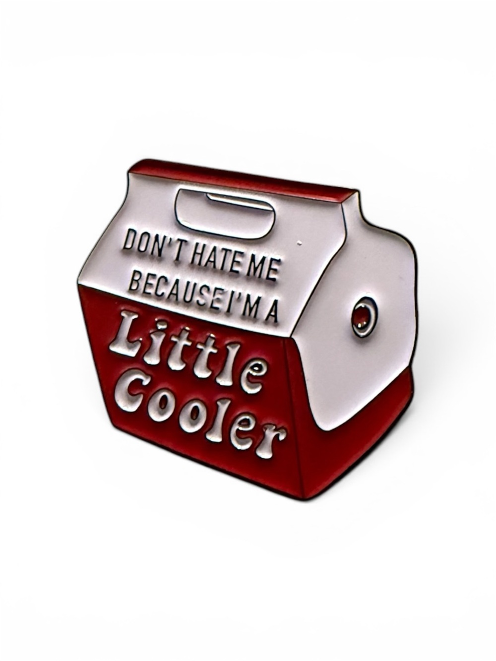 Enamel Pin Little Cooler Pun Sarcastic Red and White